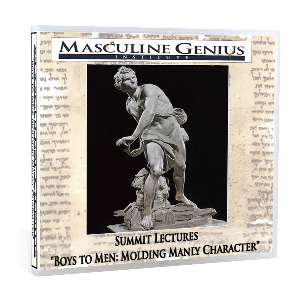 Masculine Genius Institute Summit "Boys To Men: Molding Manly Character. July 2017